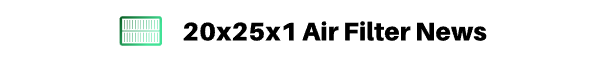 20x25x1 Air Filter News